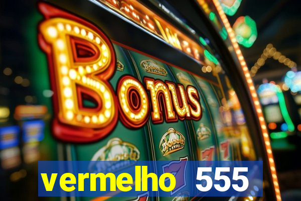 vermelho 555 plataforma de jogos